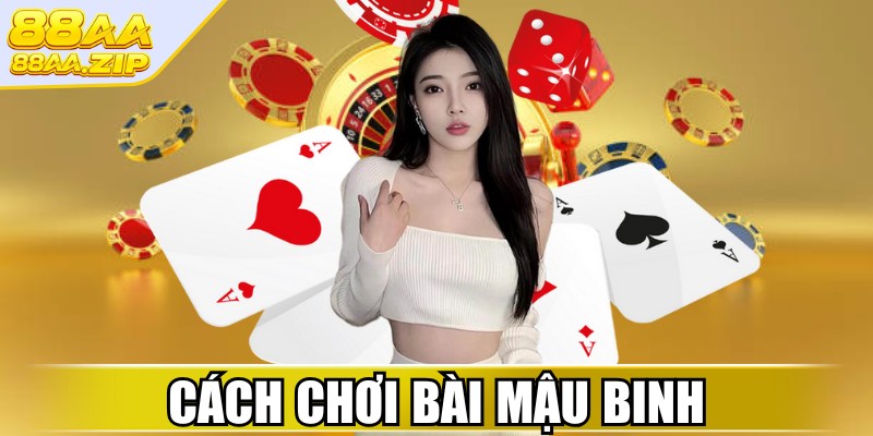 Cách chơi bài Mậu Binh